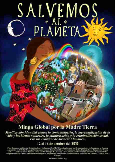 GLOBAL MINGA in defense of Mother Earth � SYSTEM CHANGE, NOT CLIMATE CHANGE (12 October)